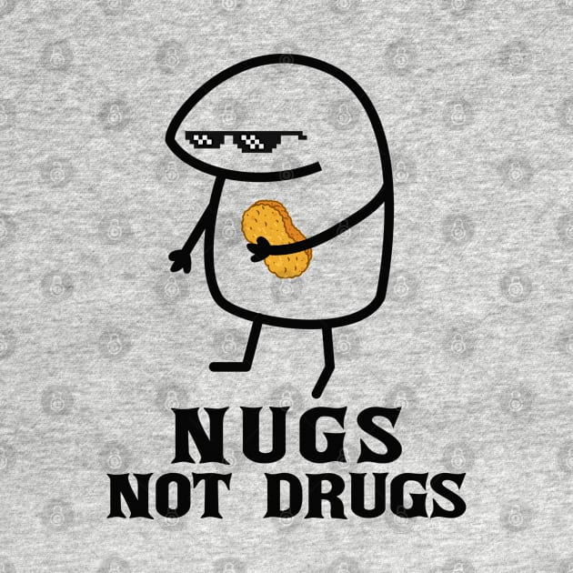 Nugs says Nugs Not Drugs ~ Thug Life by Design Malang